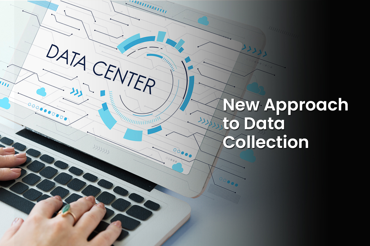 New Approach to Data Collection
